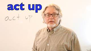Download lagu What Does “Act Up” Mean? | American English