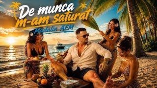 De munca m-am saturat🔆Madalin AEM ( Oficial Audio 2026 )🔆