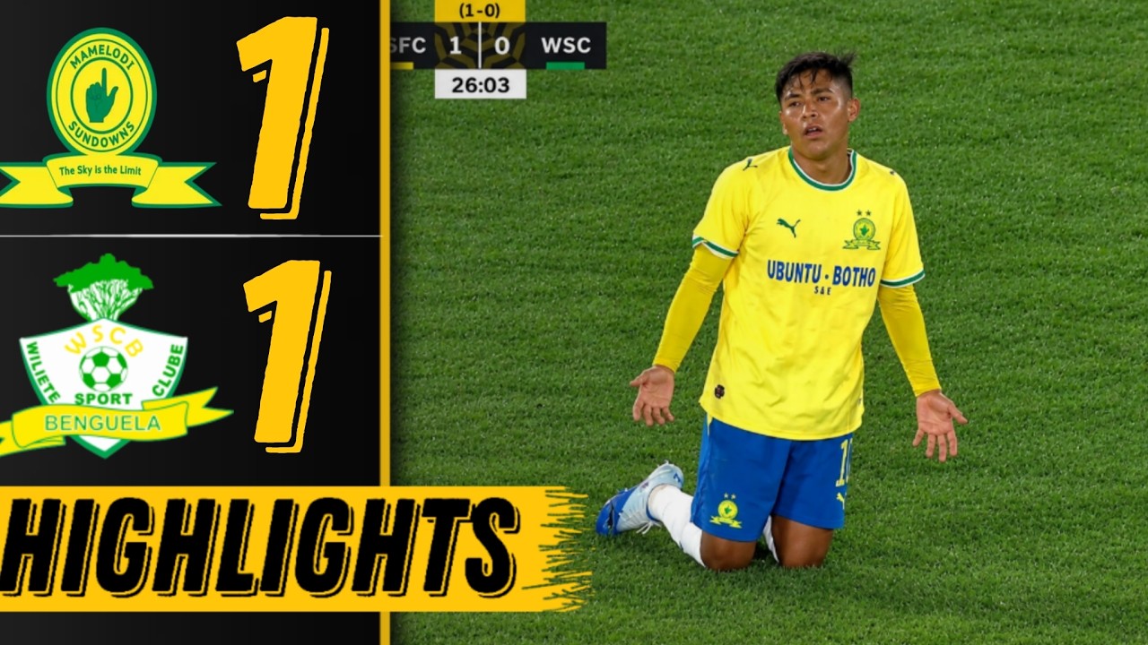 MAMELODI SUNDOWNS vs WILIETE | CAF CHAMPIONS LEAGUE | ALL GOALS - EXTENDED HIGHLIGHTS 