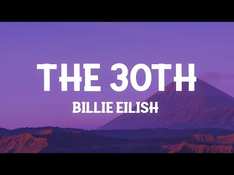 Billie Eilish The 30th Lyrics 1 Hour Version 