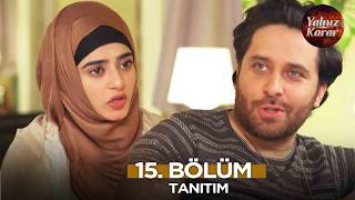 Yalnız Karar Stan Dizisi 15. Bölüm Fragmanı 17 Nisan A