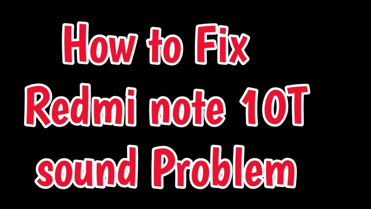 Fix Xiaomi Redmi Note 10T Sound & Speaker Problem | Redmi Note 10T ...