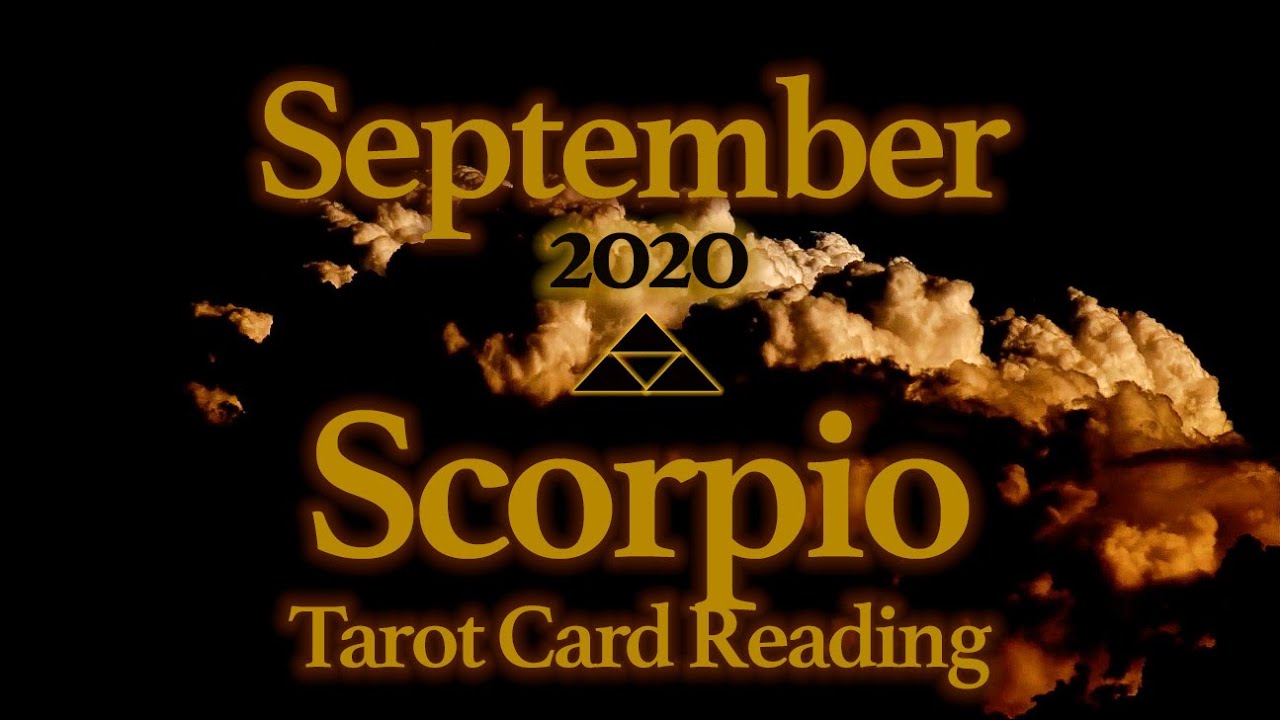 Scorpio Tarot Card ReadingSeptember 2020 YouTube