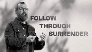 Follow through Surrender