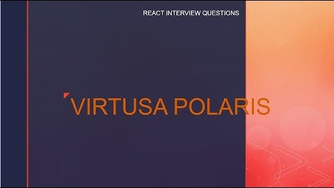 Virtusa Polaris React Interview Questions