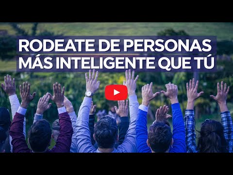 RODEATE DE PERSONAS MÁS INTELIGENTE QUE TÚ-LECCIÓN N°6 PRPP