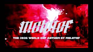 MOLOTOF - CURVA ( THE 2026 WORLD CUP ANTHEM BY MOLOTOF )
