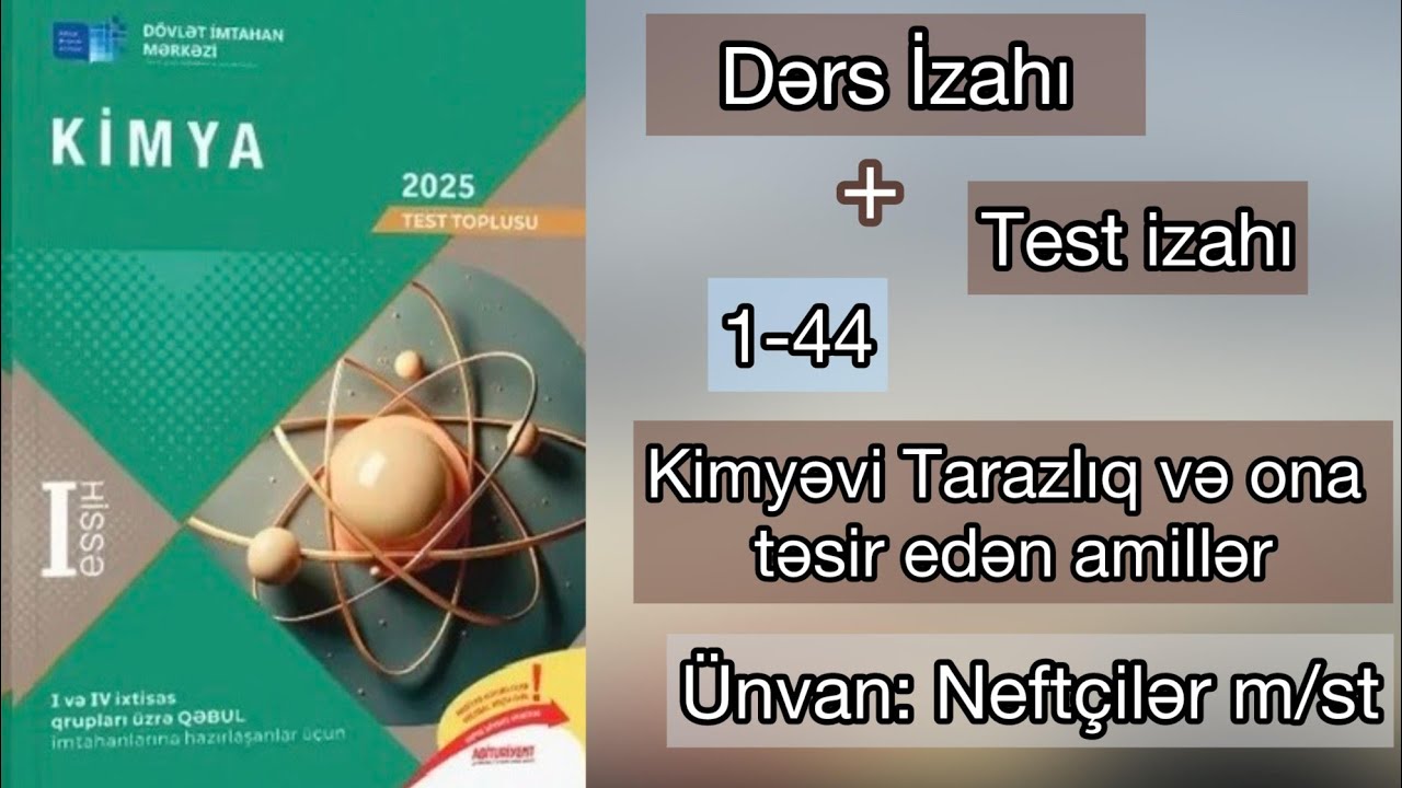 Kimyəvi tarazlıq və ona təsir edən amillər 1-44 DİM 2025 toplu I hissə