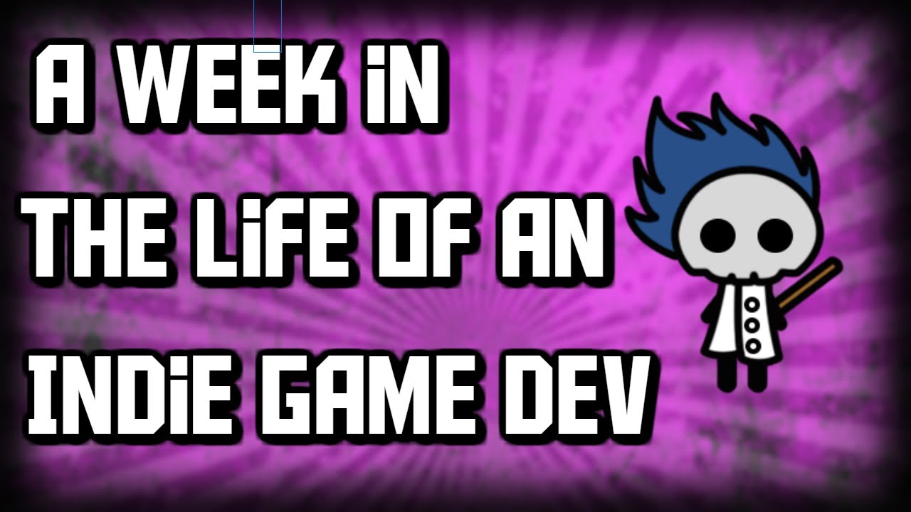 A Week in the Life of an Indie Game Developer - YouTube