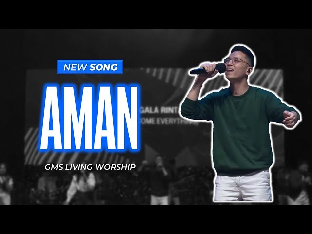 Aman - GMS Living Worship (New Song) class=