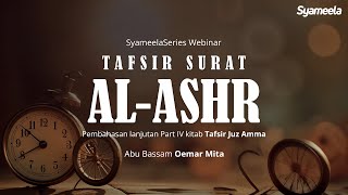 KAJIAN TAFSIR : 'Sungguh Manusia Berada Dalam Kerugian' | Abu Bassam Oemar Mita