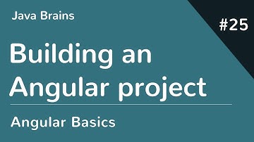 Angular 6 Basics 25 - Building an Angular project