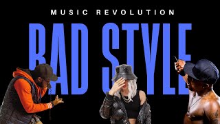 Bad Style - Ups and downs