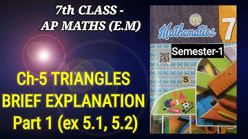 7th Class - MATHS(A.P) || CH5 TRIANGLES - BRIEF EXPLANATION - 1(Ex 5.1,5.2)