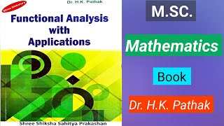 M.SC. Functional Analysis Book | Dr. H.K. Pathak | M.Sc. MATHEMATICS Book | MSC Maths Book Review