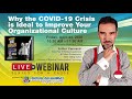 Why the COVID-19 Crisis is Ideal to Improve Your Organizational Culture | Arthur Carmazzi