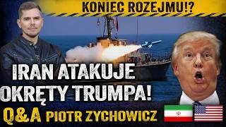 Emiraty w ogniu! Bitwa morska — Trump w szoku. Ultimatum: 24 h!  — Piotr Zychowicz Q&A