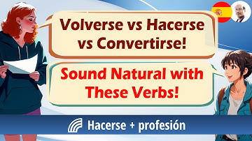 Master “Cumplir, Volverse, Hacerse & Convertirse” in het Spaans | 80 duidelijke voorbeelden voor ...