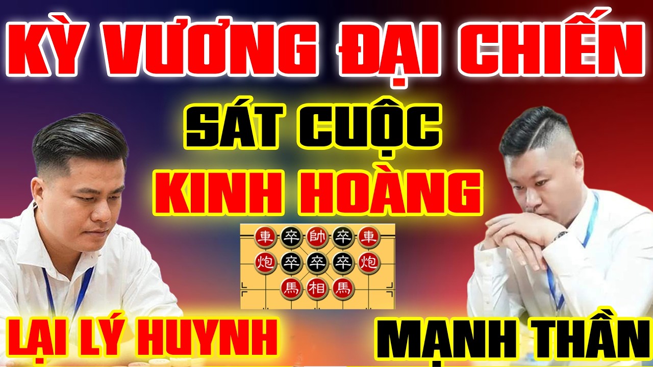 🔴 CỜ TƯỚNG | Phế xe sát cuộc VÔ ĐỊCH THẾ GIỚI, LẠI LÝ HUYNH VS MẠNH THẦN