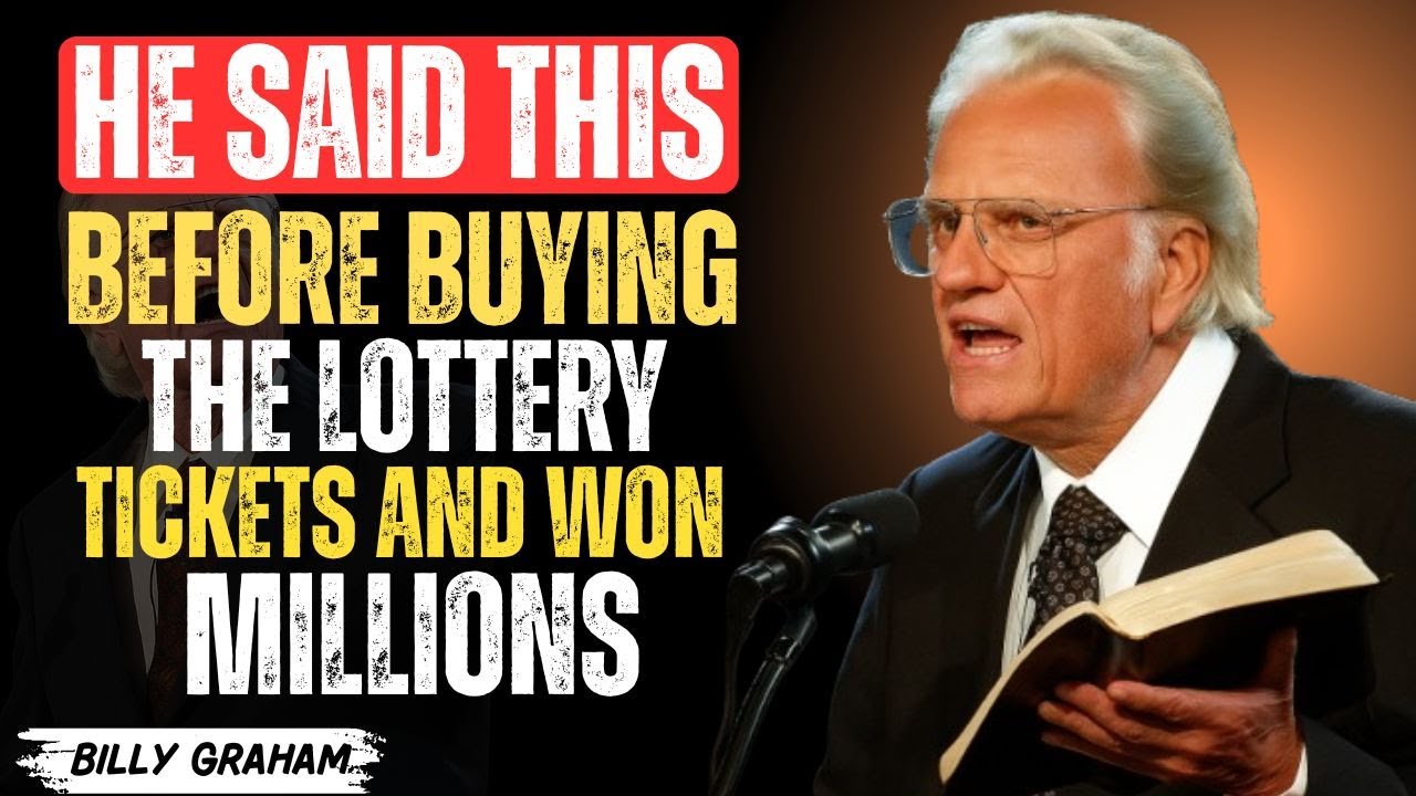 Say These 4 Words Before You By a Lottery Ticket They Never Fail | Billy Graham Sermon |