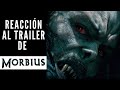 Reacción al trailer de MORBIUS