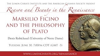 Marsilio Ficino and the Philosophy of Plato, with Denis Robichaud