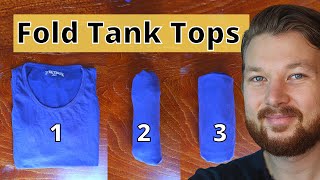 3 Clever Ways To Fold Tank Tops And Save Space