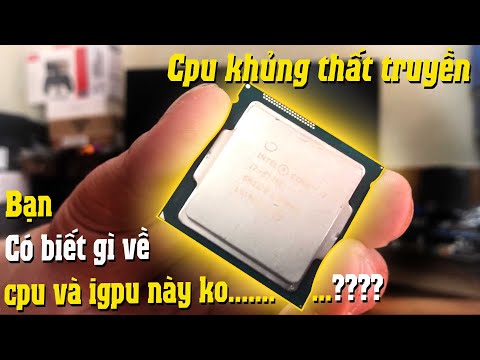 Test Cpu cùng IGpu khủng long thất truyền của intel Cực Mạnh