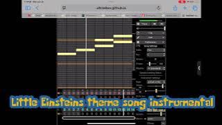 Little Einsteins theme songs and instrumental (my version on beepbox)