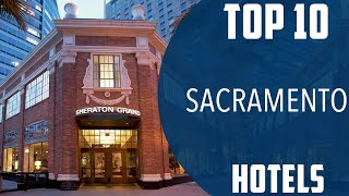 Top 10 Best Hotels to Visit in Sacramento, California | USA - English