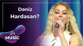 Hardasan? - Dəniz / Canlı ifa