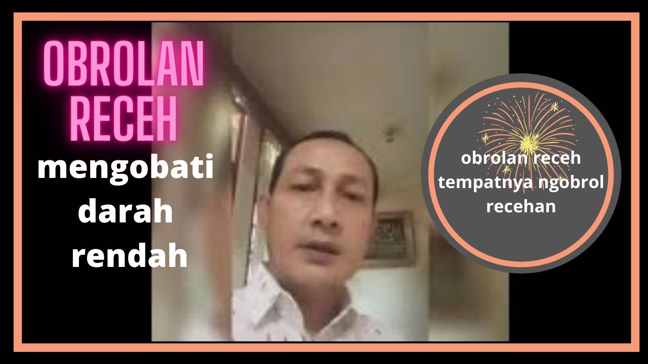 obrolan receh mengobati darah rendah