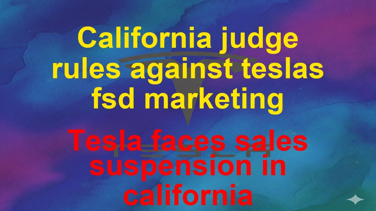 Tesla Today  - California judge rules tesla misled customers about - Teslas sales suspension in…