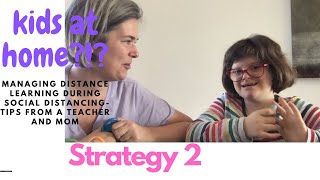 Kids at home Surviving Distance Learning-Strategy 2