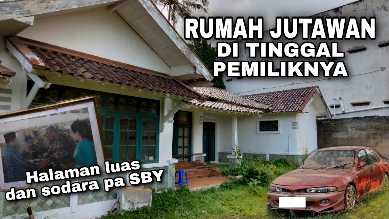 RUMAH JUTAWAN BANDUNG 10 TAHUN KOSONG DI TINGGAL PEMILIKNYA