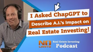 I Asked ChapGPT to Describe A.I.’s Impact on Real Estate Investing! screenshot 5