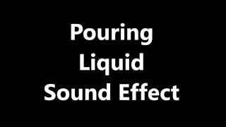 Pouring Liquid Sound Effect