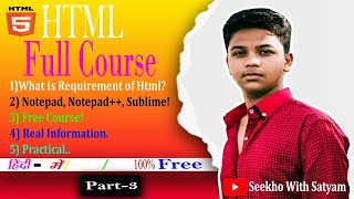 HTML Tutorial For Beginners | HTML Full Course  | HTML | Part-3 | @Seekho_With_Satyam