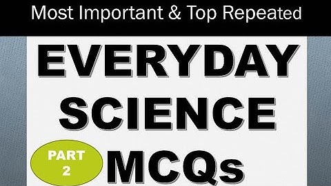 IBA 5 to 15 Most Repeated & Important Everyday Science MCQs part 2 helpful for all other tests..