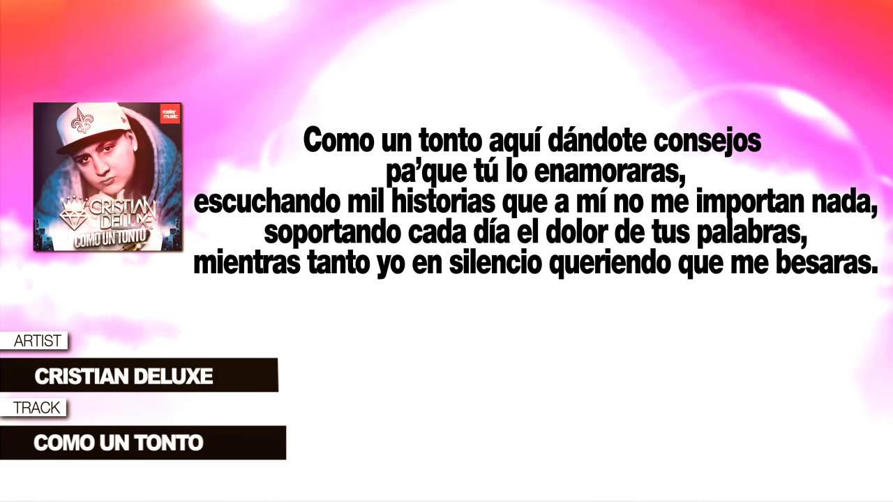 Cristian Deluxe "Como Un Tonto" (Con Letra)