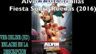 VER ALVIN Y LAS ARDILLAS FIESTA SOBRE RUEDAS (2016)(HD) (ESPAÑOL Y LATINO)