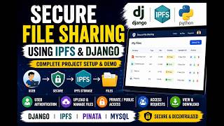 Secure File Sharing Using IPFS & Django | Complete Project Setup & Demo