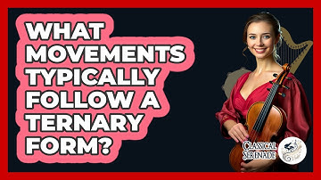 What Movements Typically Follow A Ternary Form?