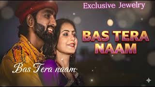 Bas Tera naam Explained song