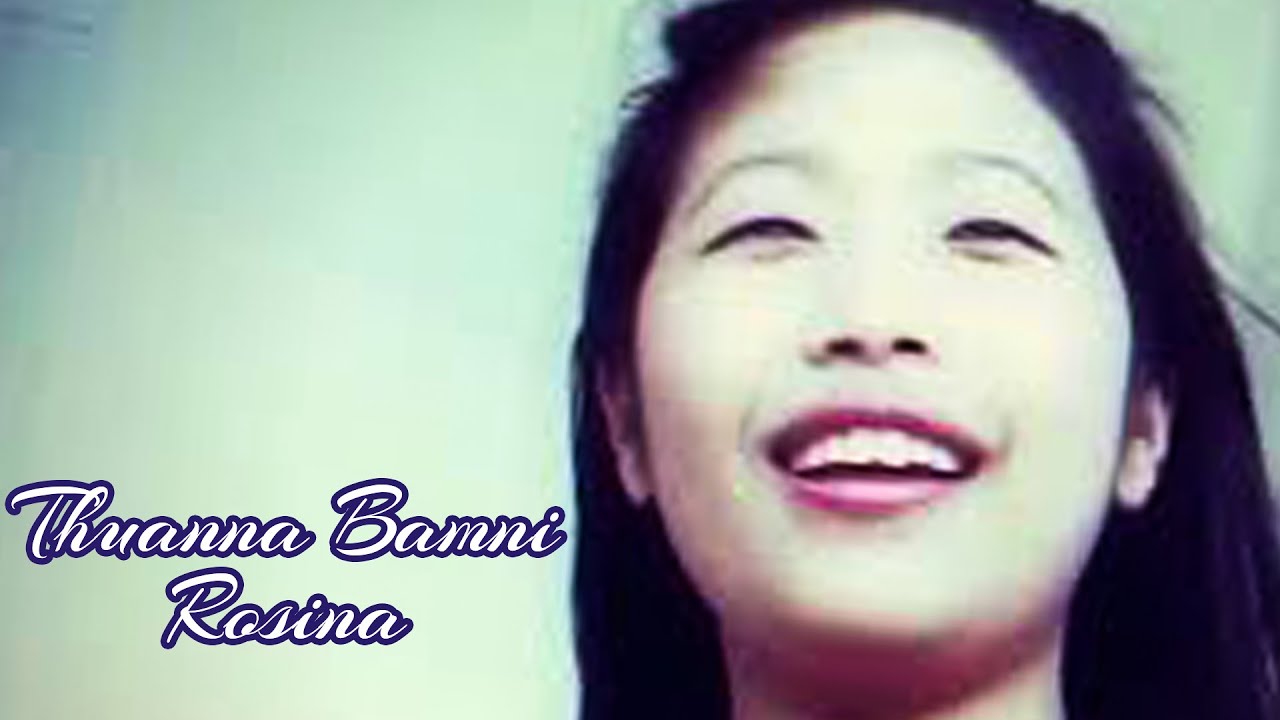 Thuana Bamni - Rosina Maringmei - Rongmei Gospel Song