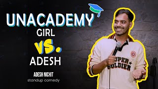Unacademy Girl Vs Adesh Nichit | Standup Comedy | Crowd Work | #standupcomedy #indianstandupcomedy