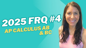 2025 AP Calculus AB FRQ #4 Explained | Step-by-Step Solution