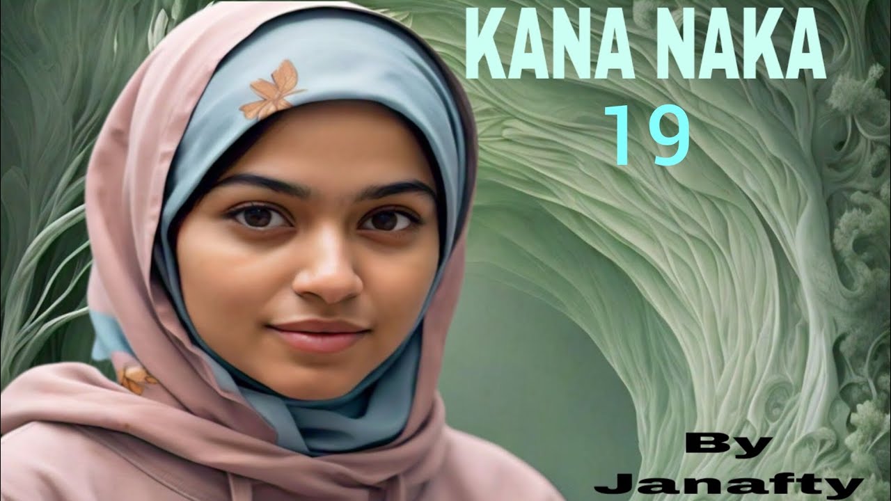 Kana naka _19(Labarin Fa'iza bebiya)