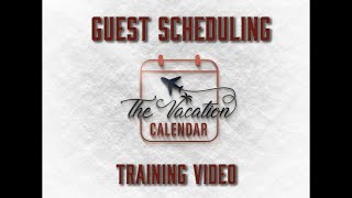 TheVacationCalendar.com - Guest Scheduling Training