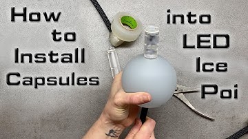 How to install capsules into LED Ice Poi